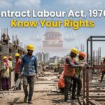 Construction workers and contractors at a building site representing their rights, duties and responsibilities under the Contract Labour (Regulation and Abolition) Act, 1970